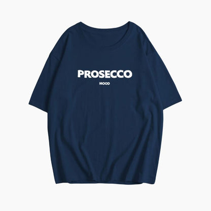Prosecco Mood™ | Bequemes Oversized T-Shirt